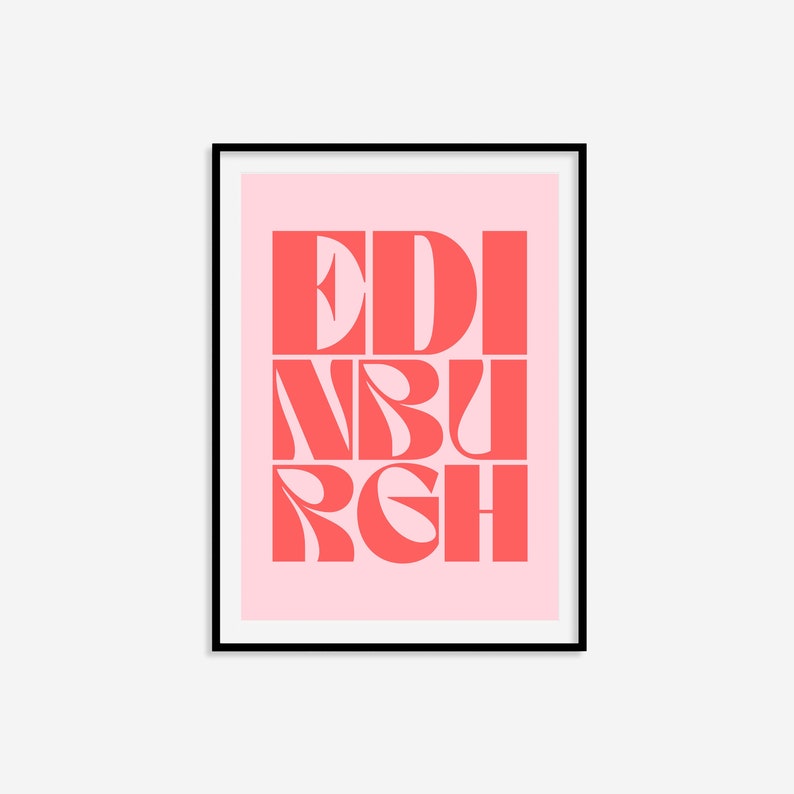 May include: A pink poster with a black frame featuring the word "EDINBURGH" in bold, red letters.