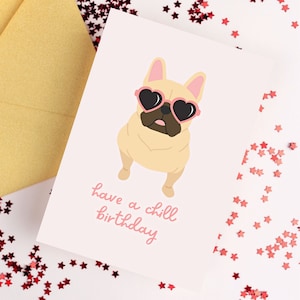 Have A Chill Birthday | Süße Französische Bulldogge Grußkarte, Frenchie Geburtstagskarte, Feier Karte, süße Karte, Geburtstagskarte, Hundeliebhaber