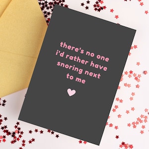 Il n’y a personne que je préfèrerais ronfler à côté de moi Carte de vœux | Carte de Saint-Valentin, Carte de vœux d’amour, Carte de Saint-Valentin mignonne, Carte A6
