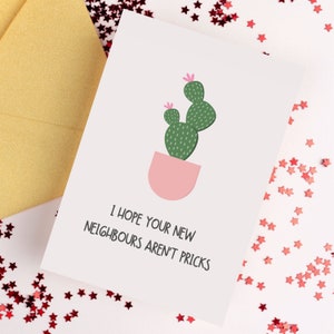 I Hope Your New Neighbors Are't Pricks Karte | Lustige neue Zuhause Karte, neues Haus Karte, Einzugskarte, Grußkarte, Kakteen, Kaktus