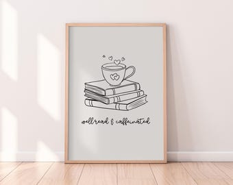 Well Read & Caffeinated Print | Bookish Print, Cute Book Art, Colourful Print, Library Wall Art, Home Library Decor, Bookish Gift, Bookworm