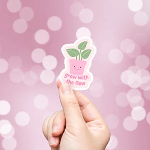 Grow With The Flow Waterproof Sticker | Positivity Sticker, Decal, Waterbottle Sticker, Waterproof Decal, Vinyl Sticker, Pink Stickers