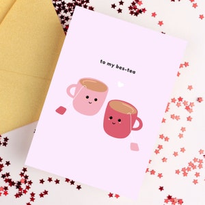 To My Bes-Tea Grußkarte | Galentine's Day Karte, Liebesgrußkarte, süße Galentine's Karte, Karten für beste Freunde, Freundin Karte, A6