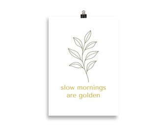 A4 Art Print – Slow Mornings Are Golden – Botanical Wall Art – Minimalist Poster – Slow Living Gift– Nature-Inspired