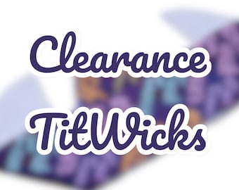 Clearance TitWicks