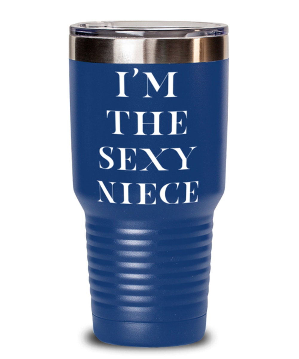 Joke Niece Gifts I'm The Sexy Niece Niece 30oz Tumbler  Etsy