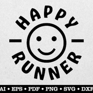 Happy Runner, Run svg, Running svg, Runner svg, ai eps pdf svg png dxf