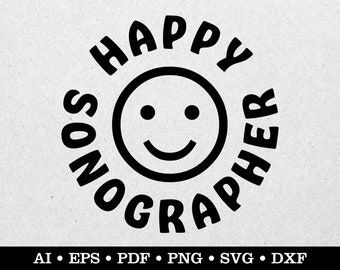 Happy Sonographer, Ultrasound svg, Sonographer svg, Ultrasound Tech svg, Fetus svg, ai eps pdf svg png dxf