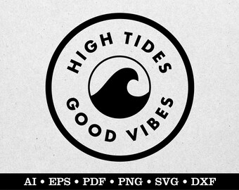 High Tides Good Vibes, Beach svg, Summer svg, Vacation svg, ai eps pdf svg png dxf
