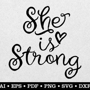 She Is Strong svg, Christian svg, Faith svg, Religious svg, Inspirational svg, ai eps pdf svg png dxf