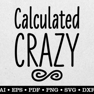 Crazy svg, Lustiges Spruch svg, Lustiges Zitat svg, sarkastische svg, ai eps pdf svg png dxf