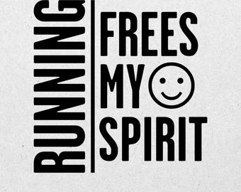 Running gifts and inspiration for runners. This runner-inspired design features the quote 'Running Frees My Spirit' as a digital download.