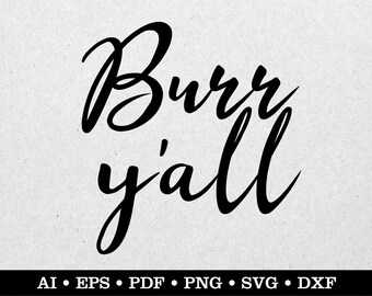 Burr Y'all svg, Cold Outside svg, Winter In The South svg, Southern Winter svg, Digital Download