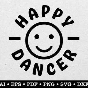 Happy Dancer, Dance svg, Dancer svg, Dancing svg, ai eps pdf svg png dxf
