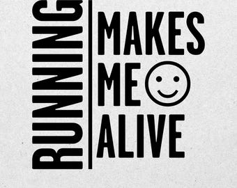 Running gifts and inspiration for runners. This runner-inspired design features the quote 'Running Makes Me Alive' as a digital download.