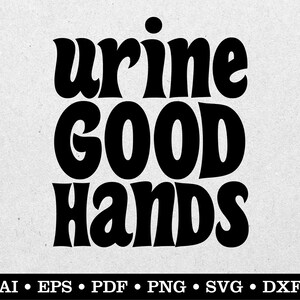 Puede incluir: Diseño gráfico en blanco y negro con el texto "Urine Good Hands" en un estilo de fuente retro.