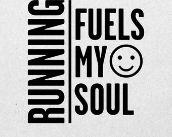 Running gifts and inspiration for runners. This runner-inspired design features the quote 'Running Fuels My Soul' as a digital download.
