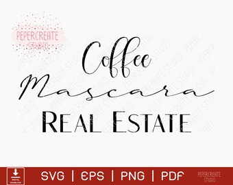 Download Coffee Mascara Real Estate Svg Etsy