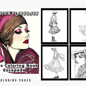 May include: A coloring book cover with the title "Fashion Flashback 1920s Coloring Book Escapade" and a black and white illustration of a woman wearing a hat and scarf. The cover also includes the text "40 Coloring Pages".