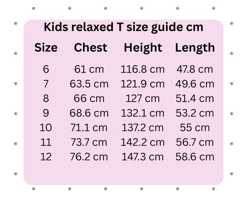 May include: A size guide for kids' relaxed T-shirts, with measurements in centimeters. The guide includes sizes 6 through 12, detailing chest, height, and length measurements for each size. The text is displayed on a pink background.