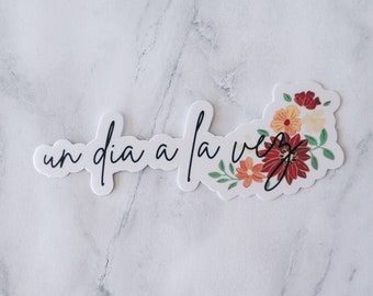 Un Dia A La Vez Sticker | One Day At A Time | Waterproof | Laptop Decal | Planner Sticker | Latinx | Hispanic Heritage | Regalo Para Ella |