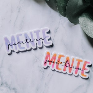 Mente Positiva Sticker | Positive Mind | Latin Sticker | Dichos Hispanos | Latinx | Spanish Motivation | Regalo Para Ella |