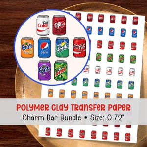 May include: A sheet of polymer clay transfer paper featuring a grid of miniature soda can graphics, including Diet Coke, Dr. Pepper, Fanta, Pepsi, Sprite, Coca-Cola, and Mountain Dew. The text reads POLYMER CLAY TRANSFER PAPER Charm Bar Bundle Size: 0.72".