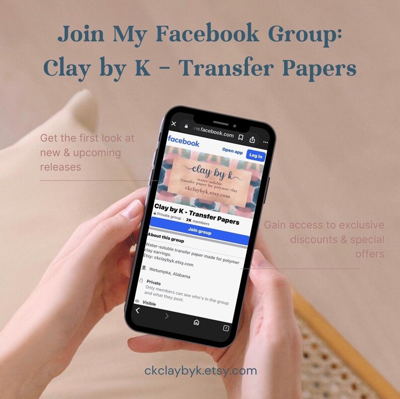 May include: A smartphone displays a Facebook page for "Clay by K - Transfer Papers." The screen shows a group description, with text about water-soluble transfer paper for polymer clay earrings. The image also includes text inviting viewers to join the Facebook group.