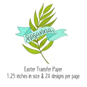 Pode incluir: Folha de palmeira verde com uma fita azul clara que diz "Hosanna". Papel de transferência de Páscoa, 1,25 polegadas de tamanho, 24 designs por página.