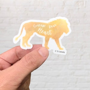 Aslan Sticker | Vinyl Narnia Sticker | C S Lewis decal | Courage Dear Heart Quote