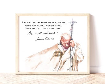 St John Paul II Art | Saint Quote | Be Not Afraid | JP2 Print | Catholic Watercolor Painting | Fine Art Print