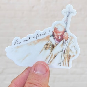 John Paul II Be Not Afraid Vinyl Sticker