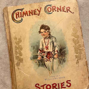 Antique Chimney Corner Stories Book HC McLoughlin Bros 1905