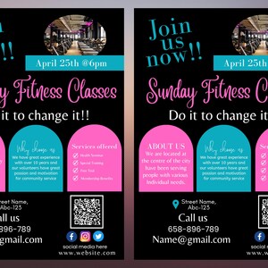 May include: Black and pink promotional flyer for Sunday Fitness Classes. The flyer includes the text "Join us now!!" and "April 25th @6pm". Additional text includes "Do it to change it!!" and contact information.