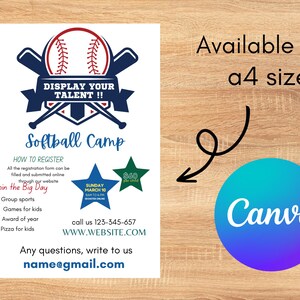 May include: A white flyer for a softball camp featuring a baseball and crossed bats graphic, the text "DISPLAY YOUR TALENT !!", "Softball Camp", "HOW TO REGISTER", "Join the Big Day", "Group sports", "Games for kids", "Award of year", "Pizza for kids", "SUNDAY MARCH 10", "$60 per child", "call us 123-345-657", "WWW.WEBSITE.COM", "Any questions, write to us", "name@gmail.com", "Available size a4 size", and a blue and purple Canva logo.