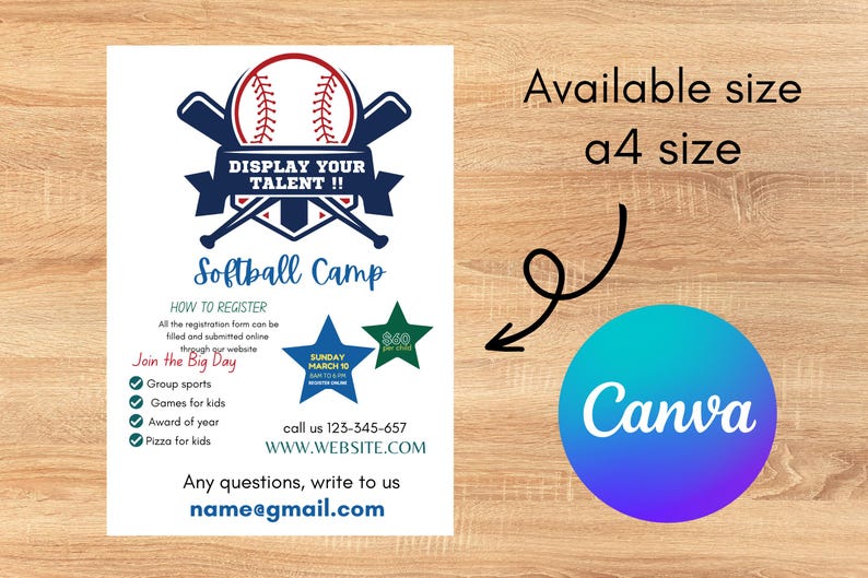 May include: A white flyer for a softball camp featuring a baseball and crossed bats graphic, the text "DISPLAY YOUR TALENT !!", "Softball Camp", "HOW TO REGISTER", "Join the Big Day", "Group sports", "Games for kids", "Award of year", "Pizza for kids", "SUNDAY MARCH 10", "$60 per child", "call us 123-345-657", "WWW.WEBSITE.COM", "Any questions, write to us", "name@gmail.com", "Available size a4 size", and a blue and purple Canva logo.