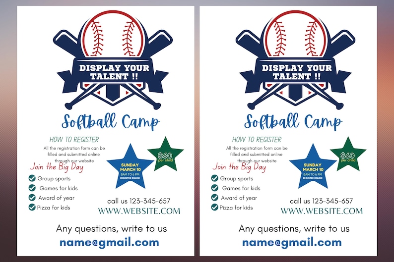 May include: A flyer for a Softball Camp featuring a baseball graphic with crossed bats and the text DISPLAY YOUR TALENT. It includes registration details, the date Sunday March 10, a $60 fee, a phone number 123-345-657, a website, and an email address.