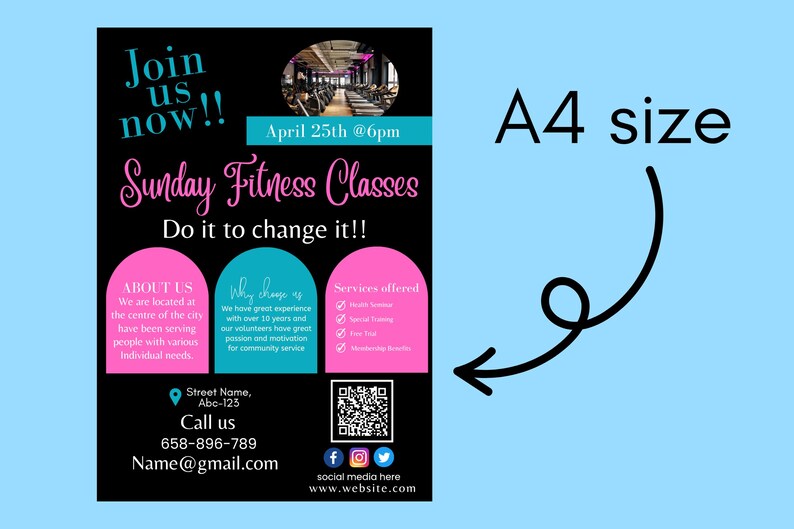 May include: A4 size flyer for Sunday Fitness Classes. The black flyer has pink and teal accents, with the text "Join us now!!" and "Do it to change it!!". Includes contact information and a QR code.