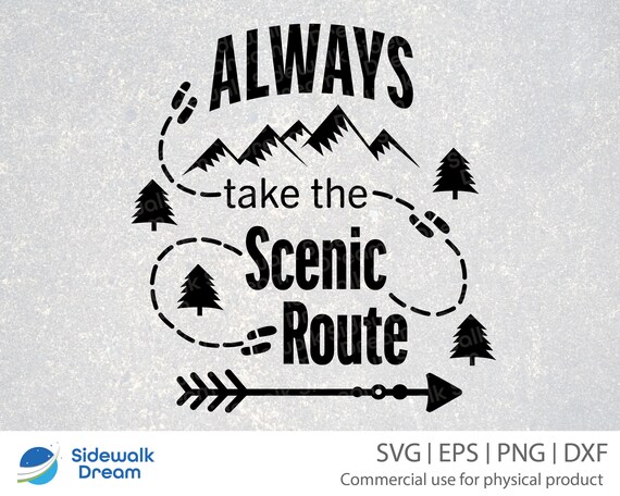 Always Take The Scenic Route svg Scenic Route svg | Etsy