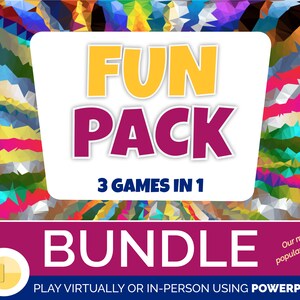 May include: A colourful digital download for a PowerPoint game bundle. The text reads "FUN PACK 3 GAMES IN 1 BUNDLE Our most popular games! PLAY VIRTUALLY OR IN-PERSON USING POWERPOINT".