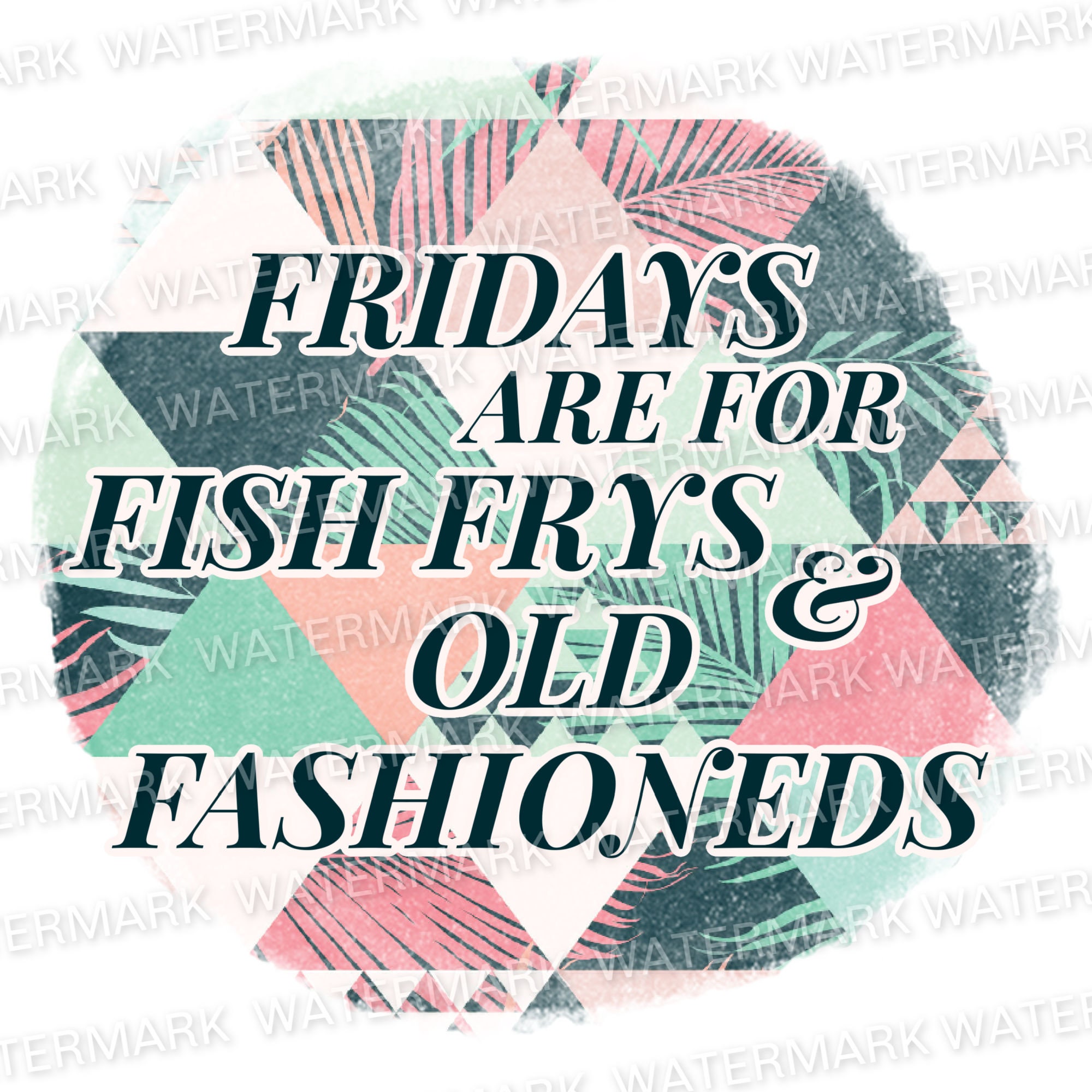 Download Fridays Are For Fish Frys And Old Fashioneds Svg Png Jpeg Etsy