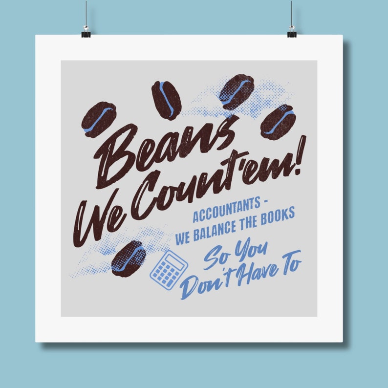 Funny Poster for Accountant Bean Counter Retort beans We Count Em Gift