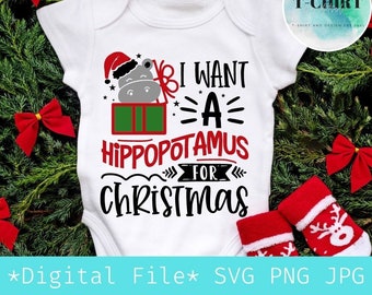 I want a hippopotamus for christmas svg,Christmas svg,Christmas toddler svg,Digital file png jpg for kids christmas Tshirt,Cricut file