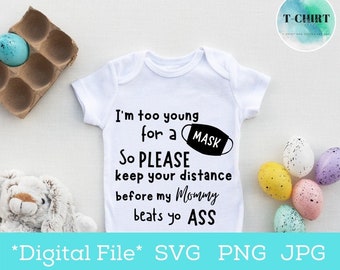 Jestem za młody, żeby nosić maskę plik svg, dziecko noszące maskę svg dla cricut, plik cyfrowy png, svg, jpg
