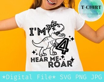 I'm four hear me roar svg,Dinosaur with bow 4th birthday girl,Digital file png jpg for birthday girl tshirt,Cricut cut file