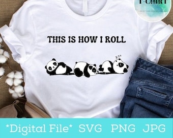This is how i roll Lazy Panda svg, Cute  Panda Black and White Panda svg, Digital file png svg jpg for thirt mug bag,funny Panda cricut file