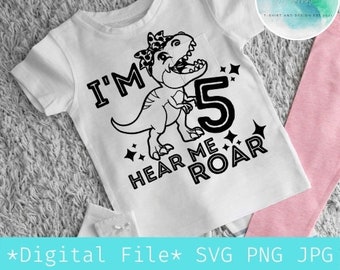 I'm 5 hear me roar svg,Dinosaur with bow 5th birthday girl,Digital file png jpg for birthday girl tshirt,Cricut cut file