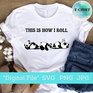 É assim que eu rolo Lazy Panda svg, Cute Panda Black and White Panda svg, arquivo digital png svg jpg para bolsa de caneca, arquivo engraçado Panda cricut