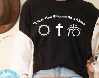 A Lot Can Happen In Three Days SVG,Easter svg,Jesus SVG,Cross svg,Religious Svg,Christian Easter Svg,Png for Tshirt,Cricut file