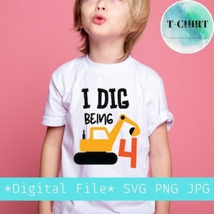 Ich graben vier SVG, vier Jahre Geburtstag Shirt SVG, Geburtstag junge Svg, Lkw Svg, Bau Geburtstag Svg, digitale Datei Png Jpg, Cricut